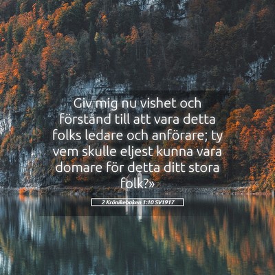 Picture 05 - 2 Krönikeboken 1:10 SV1917 - Giv mig nu vishet och förstånd till att vara - Bible Verse Picture