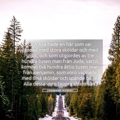 Picture 05 - 2 Krönikeboken 14:8 SV1917 - Och Asa hade en här som var väpnad med stora - Bible Verse Picture