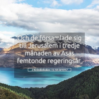 Picture 05 - 2 Krönikeboken 15:10 SV1917 - Och de församlade sig till Jerusalem i tredje - Bible Verse Picture