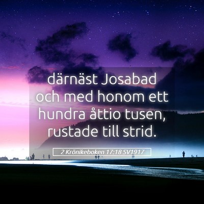 Picture 05 - 2 Krönikeboken 17:18 SV1917 - därnäst Josabad och med honom ett hundra åttio - Bible Verse Picture