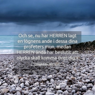 Picture 05 - 2 Krönikeboken 18:22 SV1917 - Och se, nu har HERREN lagt en lögnens ande i - Bible Verse Picture