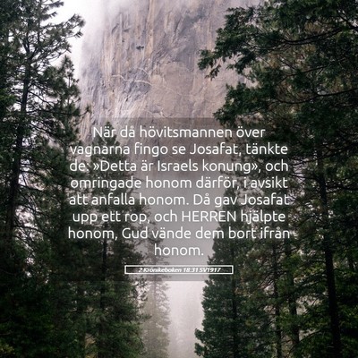 Picture 05 - 2 Krönikeboken 18:31 SV1917 - När då hövitsmannen över vagnarna fingo se - Bible Verse Picture