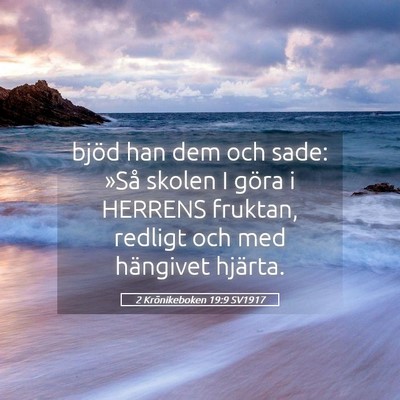 Picture 05 - 2 Krönikeboken 19:9 SV1917 - bjöd han dem och sade: »Så skolen I göra i - Bible Verse Picture