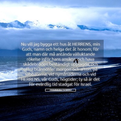 Picture 05 - 2 Krönikeboken 2:4 SV1917 - Nu vill jag bygga ett hus åt HERRENS, min Guds, - Bible Verse Picture
