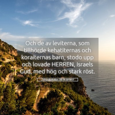 Picture 05 - 2 Krönikeboken 20:19 SV1917 - Och de av leviterna, som tillhörde kehatiternas - Bible Verse Picture