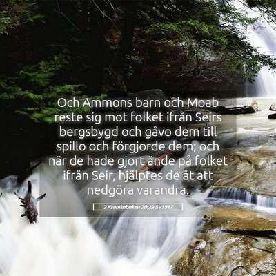 Picture 05 - 2 Krönikeboken 20:23 SV1917 - Och Ammons barn och Moab reste sig mot folket - Bible Verse Picture