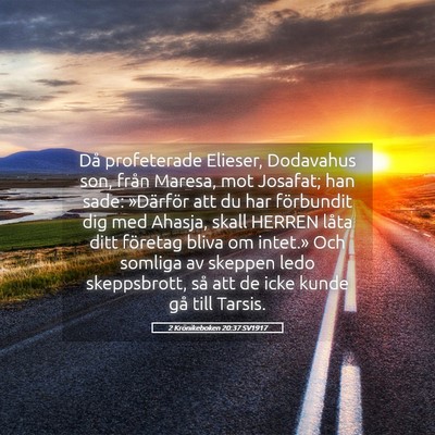 Picture 05 - 2 Krönikeboken 20:37 SV1917 - Då profeterade Elieser, Dodavahus son, från - Bible Verse Picture