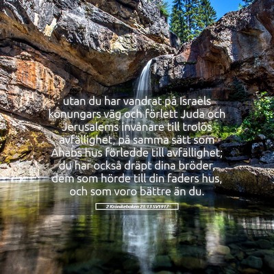 Picture 05 - 2 Krönikeboken 21:13 SV1917 - utan du har vandrat på Israels konungars väg - Bible Verse Picture
