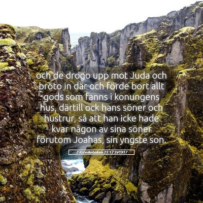 Picture 05 - 2 Krönikeboken 21:17 SV1917 - och de drogo upp mot Juda och bröto in där och - Bible Verse Picture