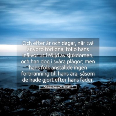 Picture 05 - 2 Krönikeboken 21:19 SV1917 - Och efter år och dagar, när två år voro - Bible Verse Picture