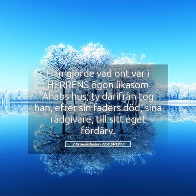 Picture 05 - 2 Krönikeboken 22:4 SV1917 - Han gjorde vad ont var i HERRENS ögon likasom - Bible Verse Picture