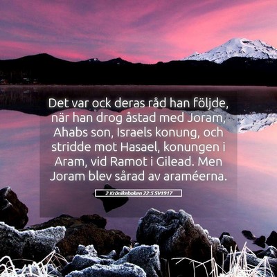 Picture 05 - 2 Krönikeboken 22:5 SV1917 - Det var ock deras råd han följde, när han drog - Bible Verse Picture