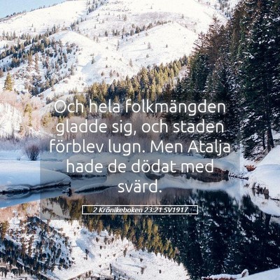 Picture 05 - 2 Krönikeboken 23:21 SV1917 - Och hela folkmängden gladde sig, och staden - Bible Verse Picture