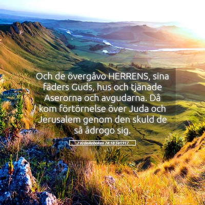 Picture 05 - 2 Krönikeboken 24:18 SV1917 - Och de övergåvo HERRENS, sina fäders Guds, hus - Bible Verse Picture