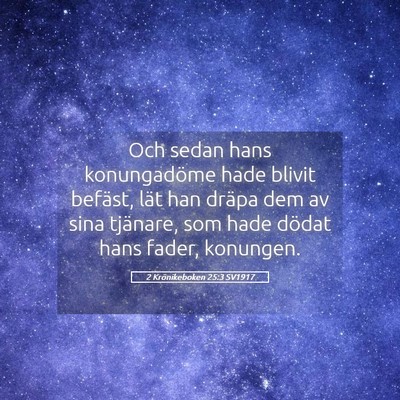 Picture 05 - 2 Krönikeboken 25:3 SV1917 - Och sedan hans konungadöme hade blivit befäst, - Bible Verse Picture