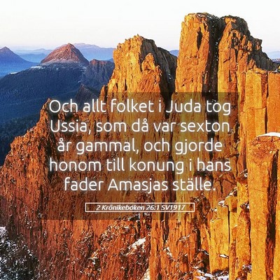 Picture 05 - 2 Krönikeboken 26:1 SV1917 - Och allt folket i Juda tog Ussia, som då var - Bible Verse Picture