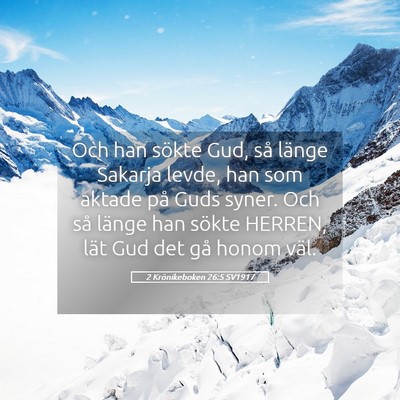 Picture 05 - 2 Krönikeboken 26:5 SV1917 - Och han sökte Gud, så länge Sakarja levde, han - Bible Verse Picture