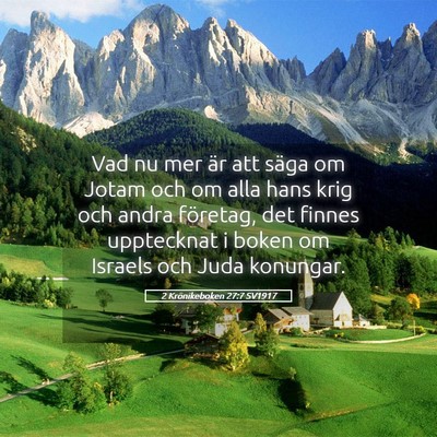 Picture 05 - 2 Krönikeboken 27:7 SV1917 - Vad nu mer är att säga om Jotam och om alla - Bible Verse Picture