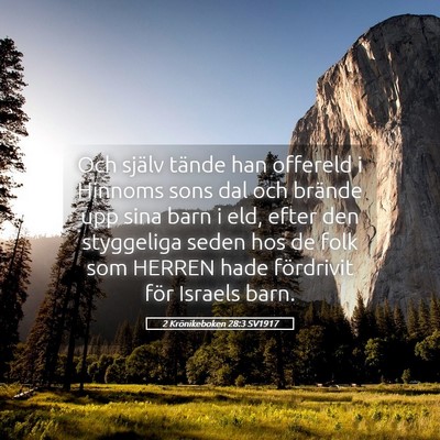 Picture 05 - 2 Krönikeboken 28:3 SV1917 - Och själv tände han offereld i Hinnoms sons dal - Bible Verse Picture