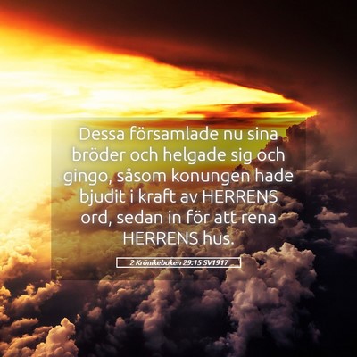Picture 05 - 2 Krönikeboken 29:15 SV1917 - Dessa församlade nu sina bröder och helgade sig - Bible Verse Picture