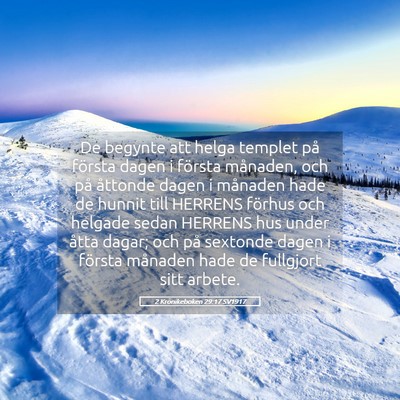 Picture 05 - 2 Krönikeboken 29:17 SV1917 - De begynte att helga templet på första dagen i - Bible Verse Picture