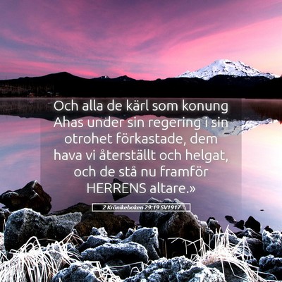 Picture 05 - 2 Krönikeboken 29:19 SV1917 - Och alla de kärl som konung Ahas under sin - Bible Verse Picture