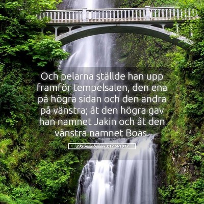 Picture 05 - 2 Krönikeboken 3:17 SV1917 - Och pelarna ställde han upp framför - Bible Verse Picture