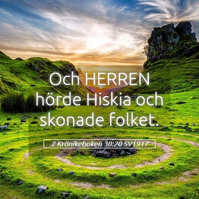 Picture 05 - 2 Krönikeboken 30:20 SV1917 - Och HERREN hörde Hiskia och skonade - Bible Verse Picture