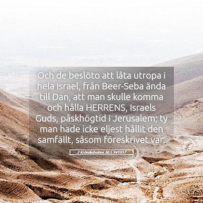 Picture 05 - 2 Krönikeboken 30:5 SV1917 - Och de beslöto att låta utropa i hela Israel, - Bible Verse Picture