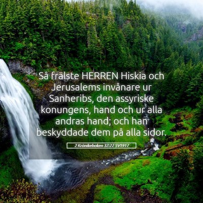 Picture 05 - 2 Krönikeboken 32:22 SV1917 - Så frälste HERREN Hiskia och Jerusalems - Bible Verse Picture