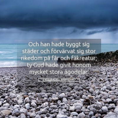 Picture 05 - 2 Krönikeboken 32:29 SV1917 - Och han hade byggt sig städer och förvärvat - Bible Verse Picture