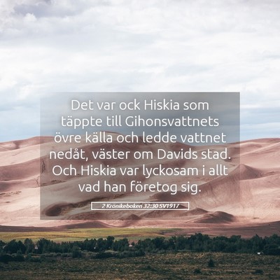 Picture 05 - 2 Krönikeboken 32:30 SV1917 - Det var ock Hiskia som täppte till - Bible Verse Picture