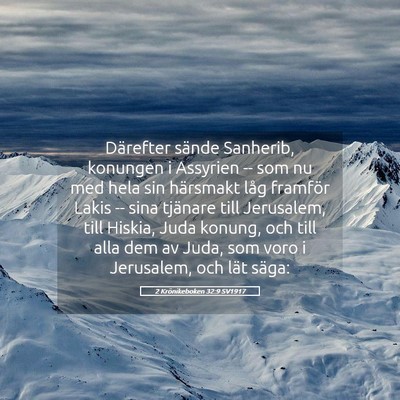 Picture 05 - 2 Krönikeboken 32:9 SV1917 - Därefter sände Sanherib, konungen i Assyrien -- - Bible Verse Picture