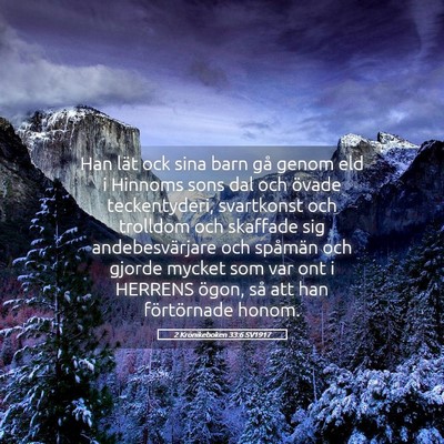 Picture 05 - 2 Krönikeboken 33:6 SV1917 - Han lät ock sina barn gå genom eld i Hinnoms - Bible Verse Picture