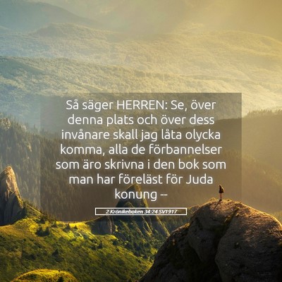 Picture 05 - 2 Krönikeboken 34:24 SV1917 - Så säger HERREN: Se, över denna plats och - Bible Verse Picture