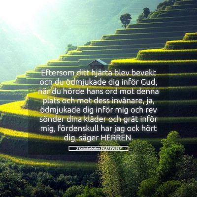 Picture 05 - 2 Krönikeboken 34:27 SV1917 - Eftersom ditt hjärta blev bevekt och du - Bible Verse Picture