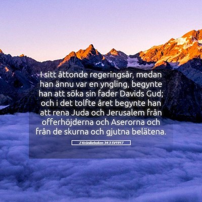 Picture 05 - 2 Krönikeboken 34:3 SV1917 - I sitt åttonde regeringsår, medan han ännu var - Bible Verse Picture