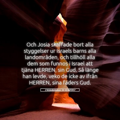 Picture 05 - 2 Krönikeboken 34:33 SV1917 - Och Josia skaffade bort alla styggelser ur - Bible Verse Picture