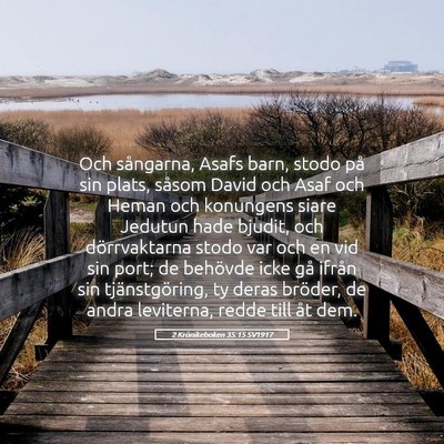 Picture 05 - 2 Krönikeboken 35:15 SV1917 - Och sångarna, Asafs barn, stodo på sin plats, - Bible Verse Picture