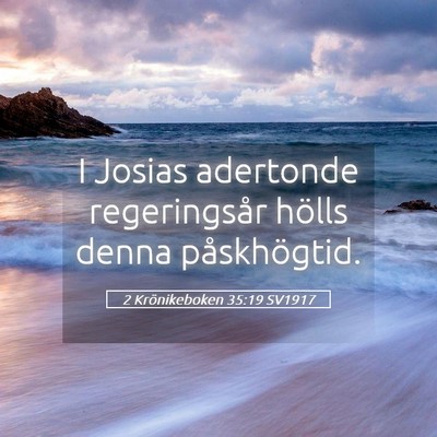 Picture 05 - 2 Krönikeboken 35:19 SV1917 - I Josias adertonde regeringsår hölls denna - Bible Verse Picture