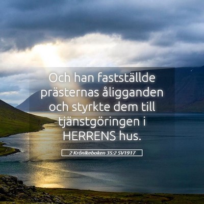 Picture 05 - 2 Krönikeboken 35:2 SV1917 - Och han fastställde prästernas åligganden och - Bible Verse Picture
