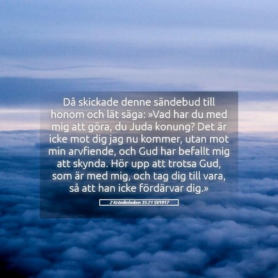 Picture 05 - 2 Krönikeboken 35:21 SV1917 - Då skickade denne sändebud till honom och lät - Bible Verse Picture