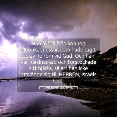 Picture 05 - 2 Krönikeboken 36:13 SV1917 - Han avföll från konung Nebukadnessar, som hade - Bible Verse Picture