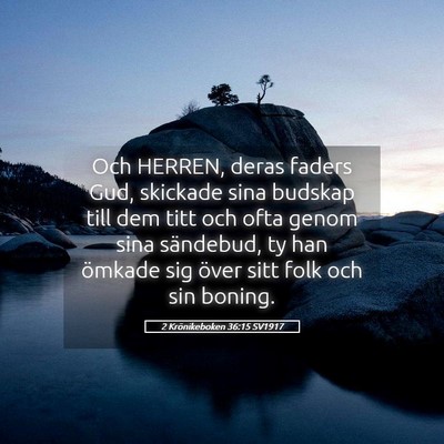 Picture 05 - 2 Krönikeboken 36:15 SV1917 - Och HERREN, deras faders Gud, skickade sina - Bible Verse Picture