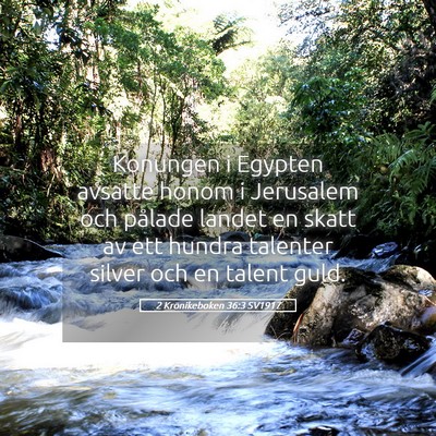 Picture 05 - 2 Krönikeboken 36:3 SV1917 - Konungen i Egypten avsatte honom i Jerusalem och - Bible Verse Picture