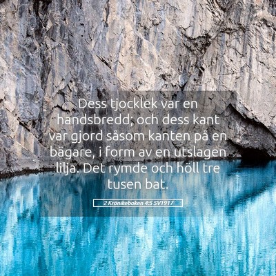 Picture 05 - 2 Krönikeboken 4:5 SV1917 - Dess tjocklek var en handsbredd; och dess kant - Bible Verse Picture