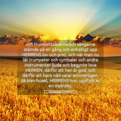 Picture 05 - 2 Krönikeboken 5:13 SV1917 - och trumpetblåsarna och sångarna stämde på en - Bible Verse Picture