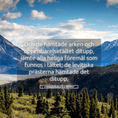 Picture 05 - 2 Krönikeboken 5:5 SV1917 - Och de hämtade arken och uppenbarelsetältet - Bible Verse Picture