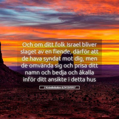 Picture 05 - 2 Krönikeboken 6:24 SV1917 - Och om ditt folk Israel bliver slaget av en - Bible Verse Picture