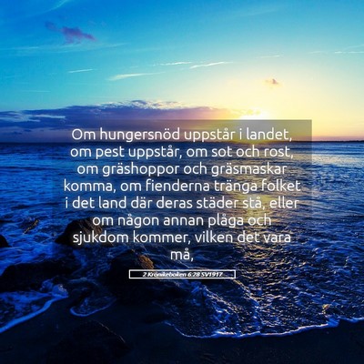 Picture 05 - 2 Krönikeboken 6:28 SV1917 - Om hungersnöd uppstår i landet, om pest - Bible Verse Picture
